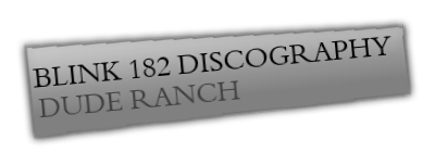 Blink 182 Discography - Dude Ranch
